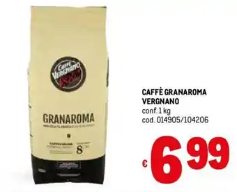 Metro CAFFÈ GRANAROMA VERGNANO conf.1 kg offerta