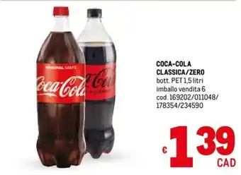 Metro COCA-COLA CLASSICA/ZERO bott. PET 1,5 litri offerta