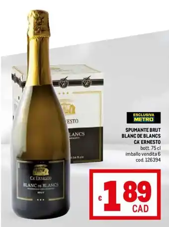 Metro SPUMANTE BRUT BLANC DE BLANCS CA'ERNESTO bott. 75 cl offerta