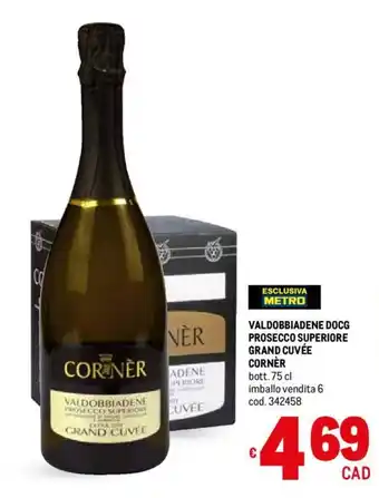 Metro VALDOBBIADENE DOCG PROSECCO SUPERIORE GRAND CUVÉE CORNER bott. 75 cl offerta