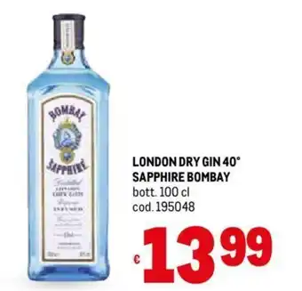 Metro LONDON DRY GIN 40° SAPPHIRE BOMBAY bott. 100 cl offerta