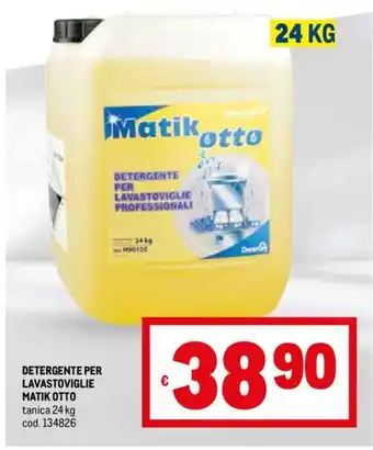 Metro DETERGENTE PER LAVASTOVIGLIE MATIK OTTO tanica 24 kg offerta