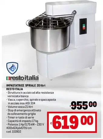 Metro IMPASTATRICE SPIRALE 20 litri RESTO ITALIA offerta