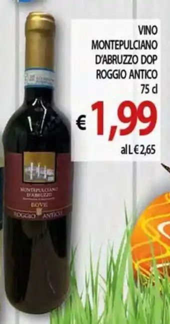 Vivo Supermercati VINO MONTEPULCIANO D'ABRUZZO DOP ROGGIO ANTICO 75 cl offerta