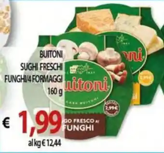 Vivo Supermercati BUITONI SUGHI FRESCHI FUNGHI/ 4 FORMAGGI 160 g offerta