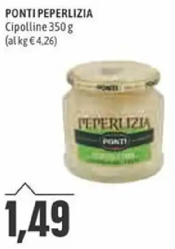Madis Ponti Peperlizia Cipolline 350 g offerta