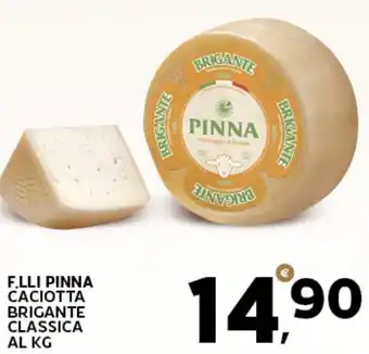 Extra Supermercati F.LLI PINNA CACIOTTA BRIGANTE CLASSICA offerta