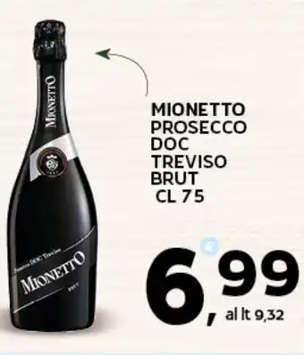 Extra Supermercati MIONETTO PROSECCO DOC TREVISO BRUT CL 75 offerta