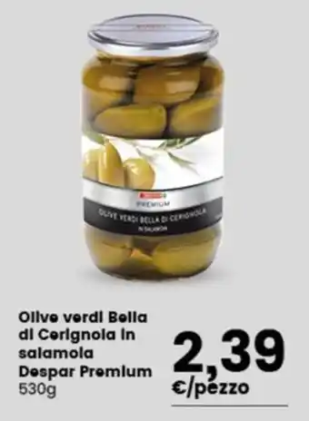 Despar Olive verdi Bella di Cerignola In salamola Despar Premium 530 g offerta