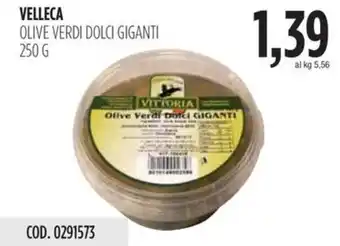 Carico Cash & Carry VELLECA OLIVE VERDI DOLCI GIGANTI 250 G offerta