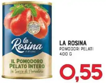 Gran Risparmio LA ROSINA POMODORI PELATI 400 G offerta