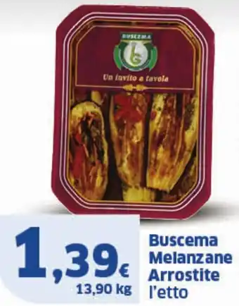 Sigma Buscema Melanzane Arrostite l'etto offerta