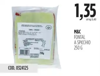 Carico Cash & Carry M&C FONTAL A SPICCHIO 250 G offerta