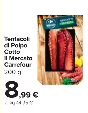 Carrefour Tentacoli di Polpo Cotto Il Mercato Carrefour 200 g offerta