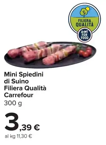 Carrefour Mini Spiedini di Suino Filiera Qualità Carrefour 300 g offerta
