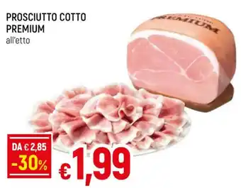 Famila Superstore PROSCIUTTO COTTO PREMIUM offerta
