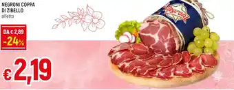 Famila Superstore NEGRONI COPPA DI ZIBELLO offerta