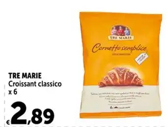 Carrefour Market TRE MARIE Croissant classico x6 offerta