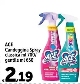 Carrefour Market ACE Candeggina Spray classica ml 700/ gentile ml 650 offerta