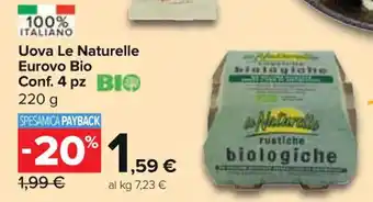 Carrefour Express Uova Le Naturelle Eurovo Bio Conf. 4 pz 220 g offerta