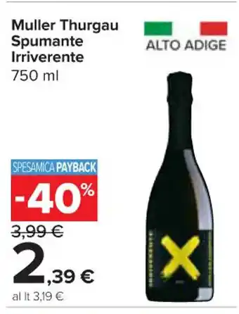 Carrefour Express Muller Thurgau Spumante Irriverente 750 ml offerta