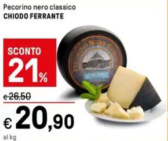 Iper La Grande Pecorino nero classico CHIODO FERRANTE offerta