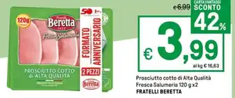 Iper La Grande Prosciutto cotto di Alta Qualità Fresca Salumeria 120 g x2 FRATELLI BERETTA offerta