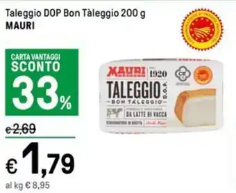 Iper La Grande Taleggio DOP Bon Tàleggio 200 g MAURI offerta