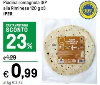Iper La Grande Piadina romagnola IGP alla Riminese 120 g x3 IPER offerta
