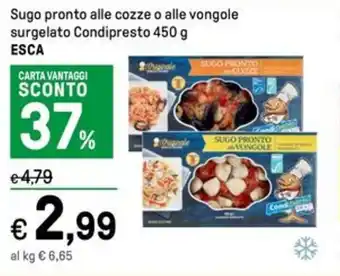 Iper La Grande Sugo pronto alle cozze o alle vongole surgelato Condipresto 450 g ESCA offerta