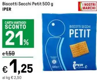 Iper La Grande Biscotti Secchi Petit 500 g IPER offerta