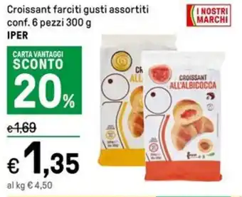 Iper La Grande Croissant farciti gusti assortiti conf. 6 pezzi 300 g IPER offerta