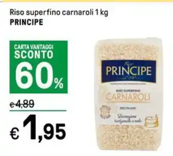 Iper La Grande Riso superfino carnaroli 1 kg PRINCIPE offerta
