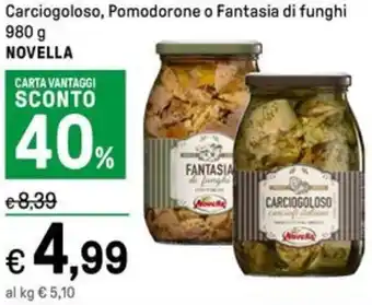 Iper La Grande Carciogoloso, Pomodorone o Fantasia di funghi 980 g NOVELLA offerta