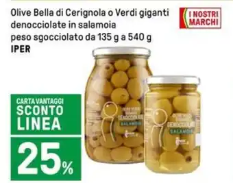 Iper La Grande Olive Bella di Cerignola o Verdi giganti denocciolate in salamoia peso sgocciolato da 135 g a 540 g IPER offerta