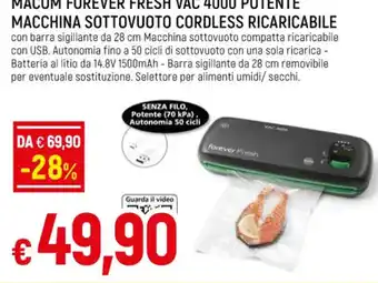Famila Superstore MACOM FOREVER FRESH VAC 4000 POTENTE MACCHINA SOTTOVUOTO CORDLESS RICARICABILE offerta