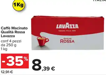 Carrefour Caffè Macinato Qualità Rossa Lavazza conf 4 pezzi da 250 g 1 Kg offerta