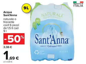 Carrefour Acqua Sant'Anna naturale o frizzanteconf 6 pezzi da 1,5 It cad 9 l offerta