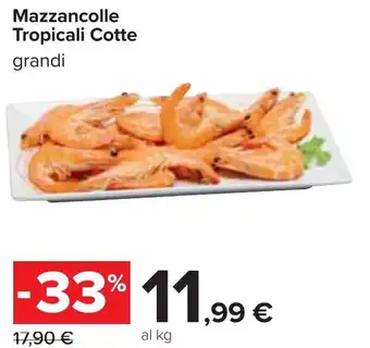 Carrefour Mazzancolle Tropicali Cotte grandi offerta