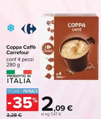 Carrefour Coppa Caffè Carrefour conf 4 pezzi 280 g offerta