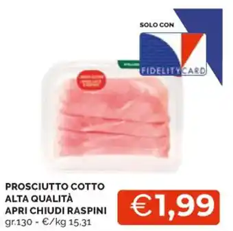 Mercatò PROSCIUTTO COTTO ALTA QUALITÀ APRI CHIUDI RASPINI gr.130 offerta
