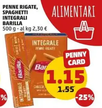 PENNY PENNE RIGATE, SPAGHETTI INTEGRALI BARILLA 500 g offerta