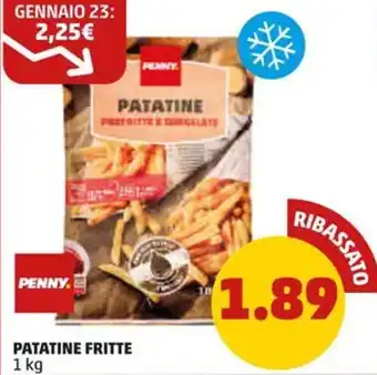 PENNY PATATINE FRITTE 1 kg offerta