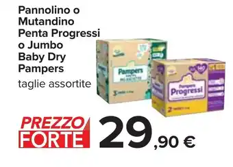 Carrefour Pannolino o Mutandino Penta Progressi o Jumbo Baby Dry Pampers taglie assortite offerta