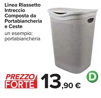 Carrefour Linea Riassetto Intreccio Composta da Portabiancheria e Ceste un esempio: portabiancheria offerta