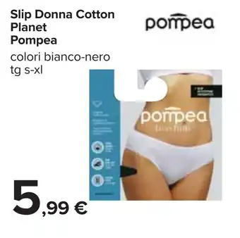 Carrefour Slip Donna Cotton Planet Pompea colori bianco-nero tg s-xl offerta