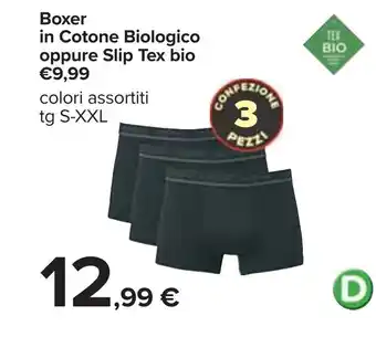 Carrefour Boxer in Cotone Biologico oppure Slip Tex bio colori assortiti tg S-XXL offerta