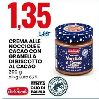 Eurospin Dolciando CREMA ALLE NOCCIOLE E CACAO CON GRANELLA DI BISCOTTO AL CACAO 200 g offerta
