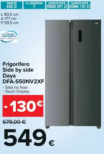 Carrefour Frigorifero Side by side Daya DFA-550NV2XF - Total no frost -Touch Display offerta