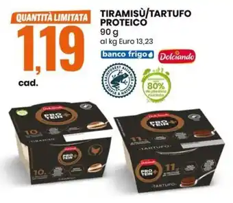 Eurospin TIRAMISU/TARTUFO PROTEICO 90 g offerta